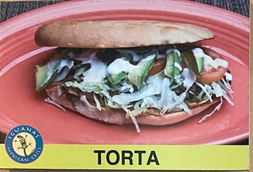Order Torta Sandwich food online from Iguanas Mexican Grill store, Woodland on bringmethat.com