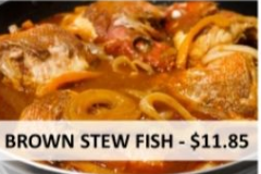 Order Brown Stew Fish food online from Pepper & Spice Jamaican Restaurant store, Fort Wayne on bringmethat.com