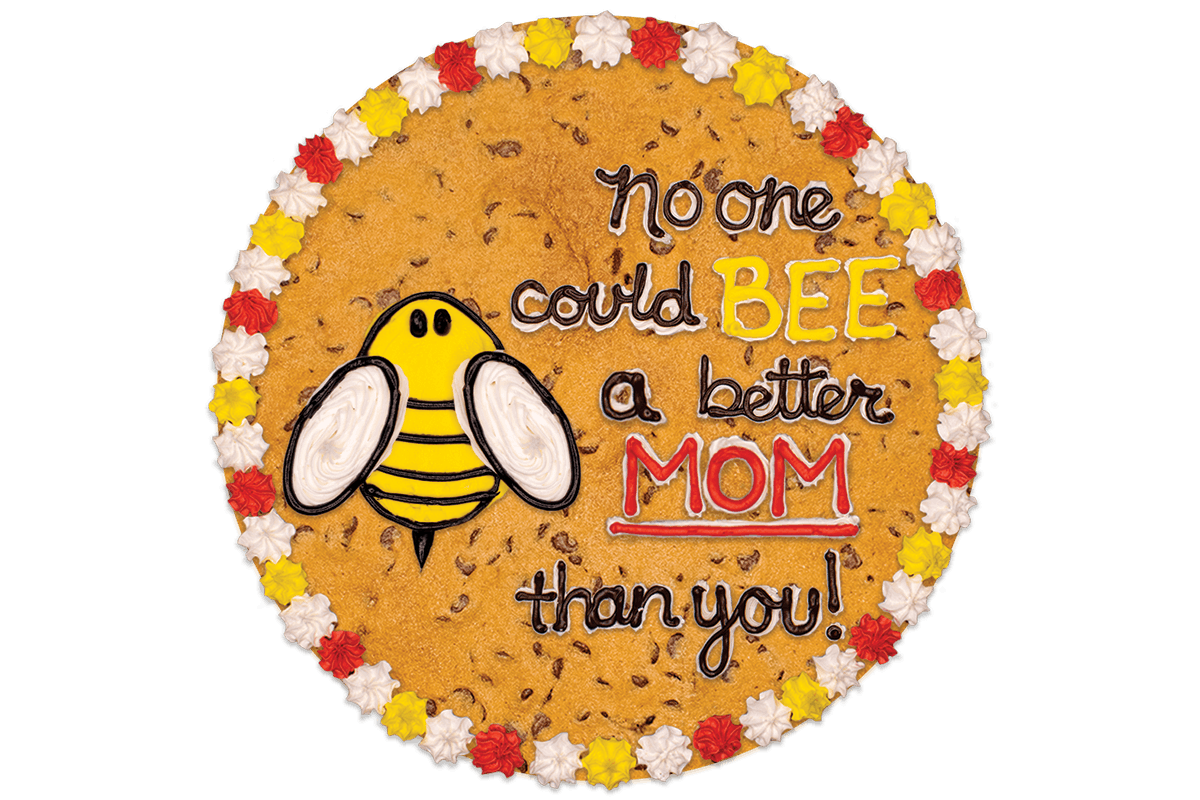 Order #617: No One Could BEE a Better MOM than you! food online from Nestle Toll House Cafe store, Friendswood on bringmethat.com