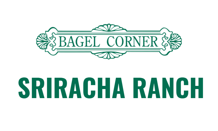 Order Side Sriracha Ranch food online from Bagel Corner store, Salinas on bringmethat.com