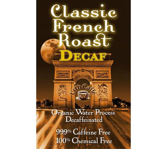 Order DECAF CLASSIC FRENCH ROAST - 1 lb food online from Urth Caffe 專覃 store, Santa Monica on bringmethat.com