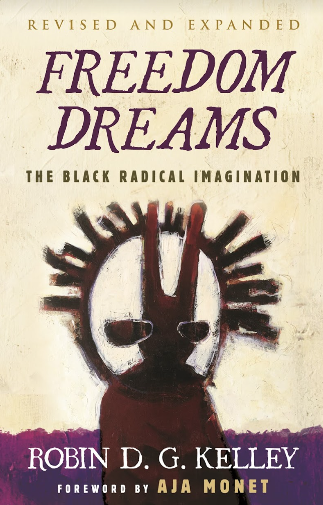 Order Freedom Dreams: 20th Anniversary Edition by Robin D. G. Kelley food online from Busboys and Poets store, Washington on bringmethat.com