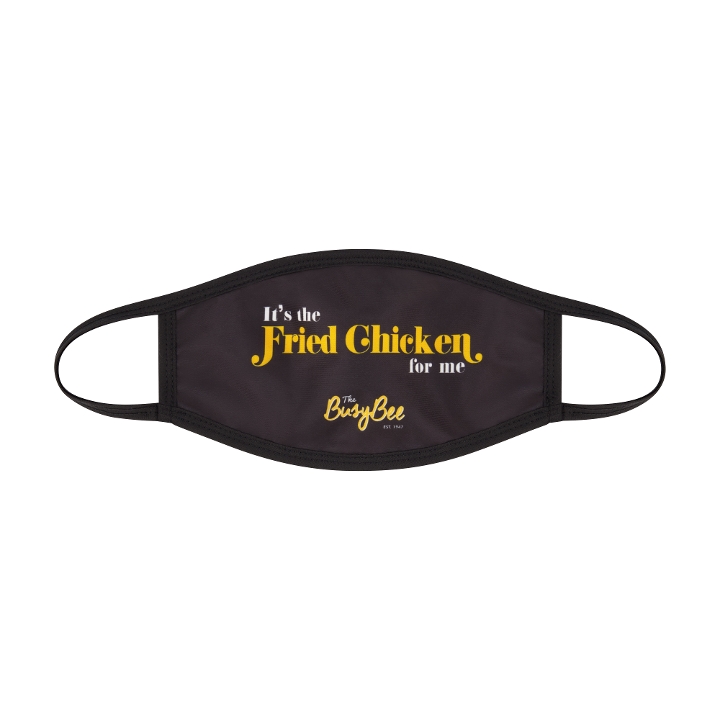 Order "Its The Fried Chicken For Me" Face Mask food online from Busy Bee Cafe store, Atlanta on bringmethat.com
