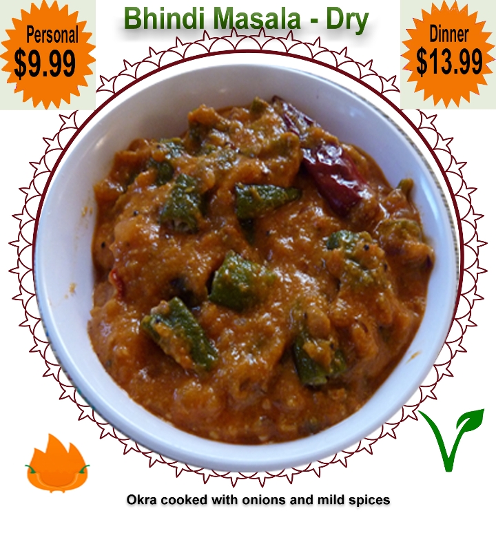 Order L-Bhindi Masala  - Vegan food online from Dakshin Indian Bistro - N Hamilton Rd store, Columbus on bringmethat.com