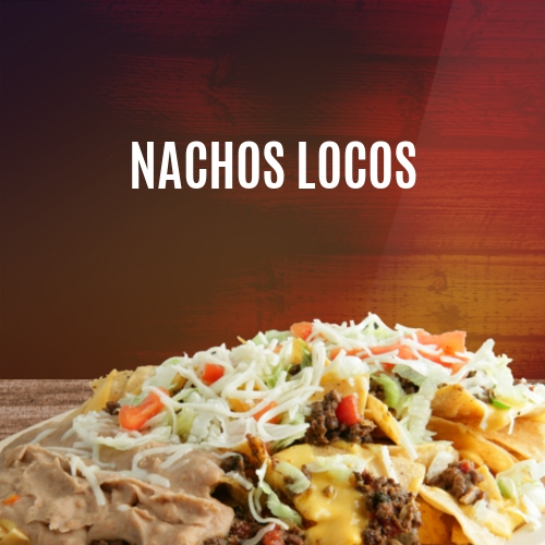 Order Nachos Locos food online from El Burrito Loco store, Bolingbrook on bringmethat.com