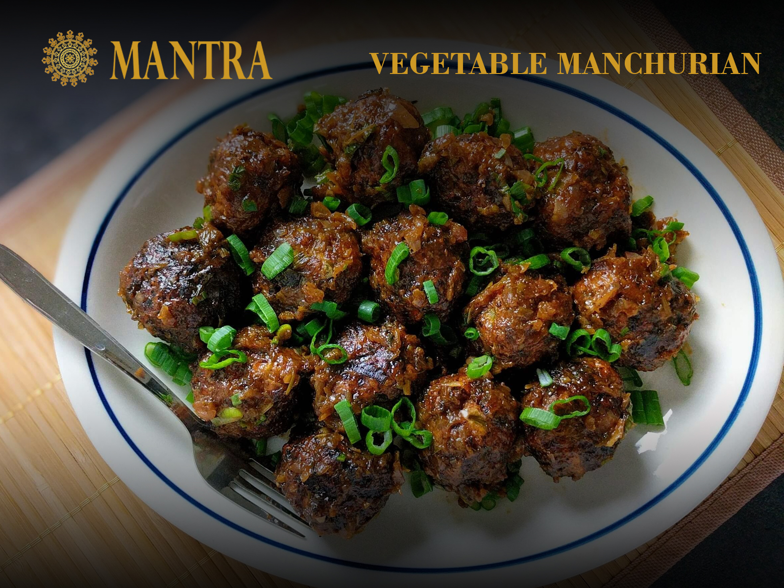 Order Vegetable Manchurian food online from Mantra Authentic Indian Restaurant store, Jersey City on bringmethat.com