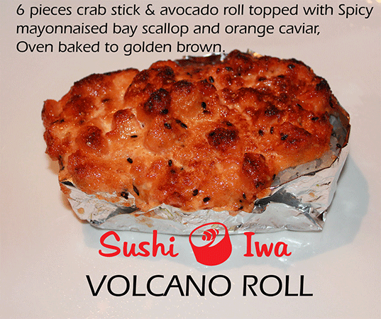 Order VOLCANO food online from Sushi Iwa store, Apex on bringmethat.com