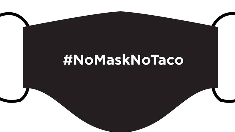 Order "No Mask No Taco" Mask food online from Hugo Tacos store, Los Angeles on bringmethat.com