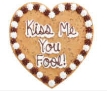Order Kiss Me You Fool! - HV2003 food online from Cookie Co store, Longview on bringmethat.com