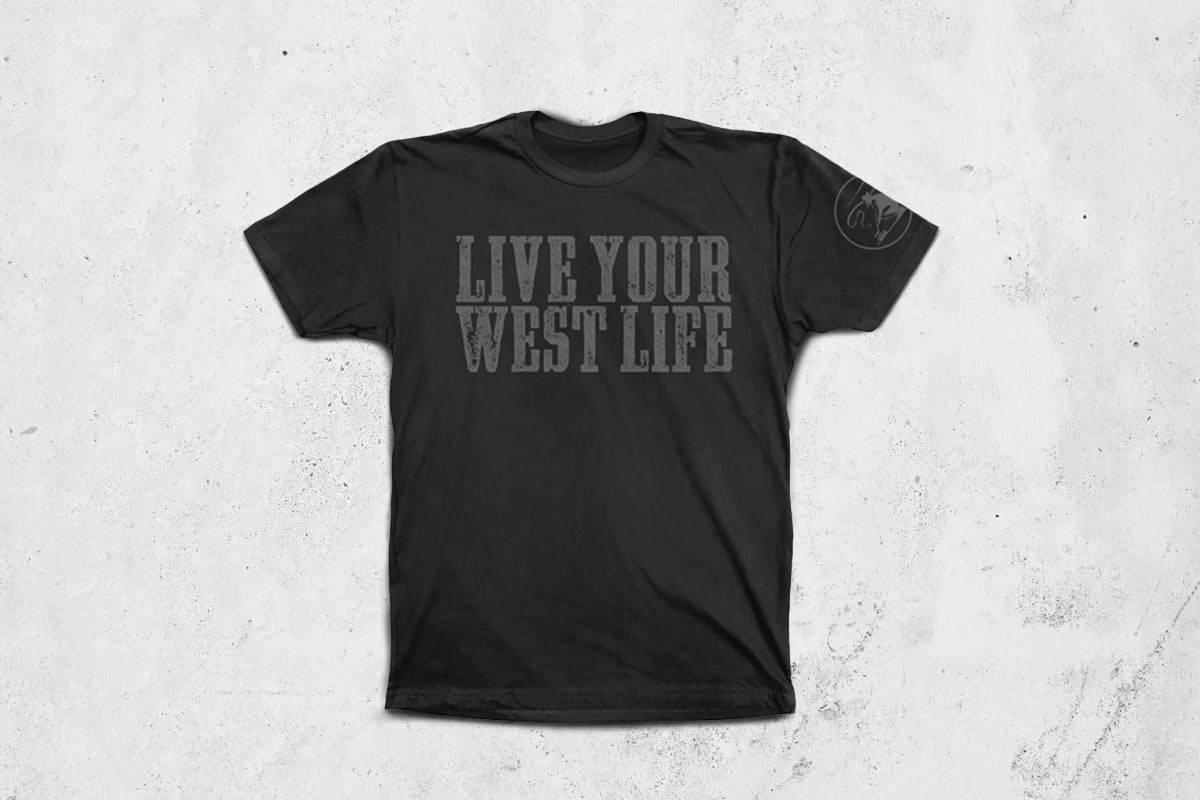 Order Live Your West Life T-Shirt food online from Black Angus Steakhouse store, San Bernardino on bringmethat.com