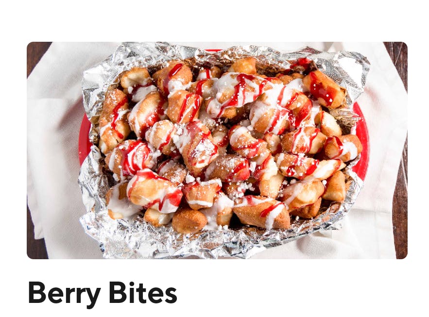Order Berry Bites - Dessert food online from Shane Pizza On 87 store, Chandler on bringmethat.com