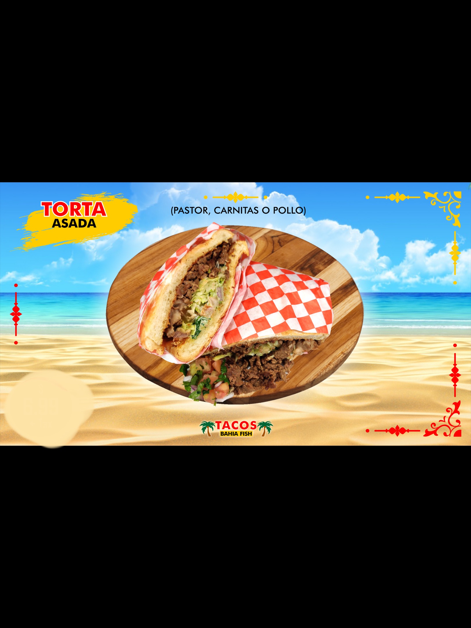 Order Tortas food online from Tacos Bahia Fish store, Riverside on bringmethat.com