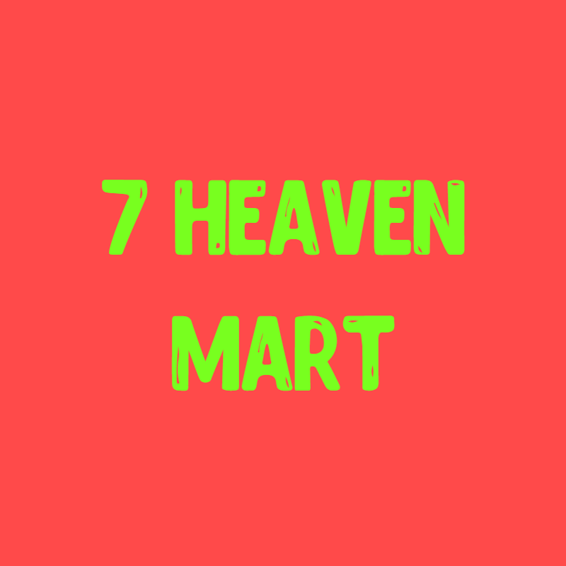 7 Heaven Mart