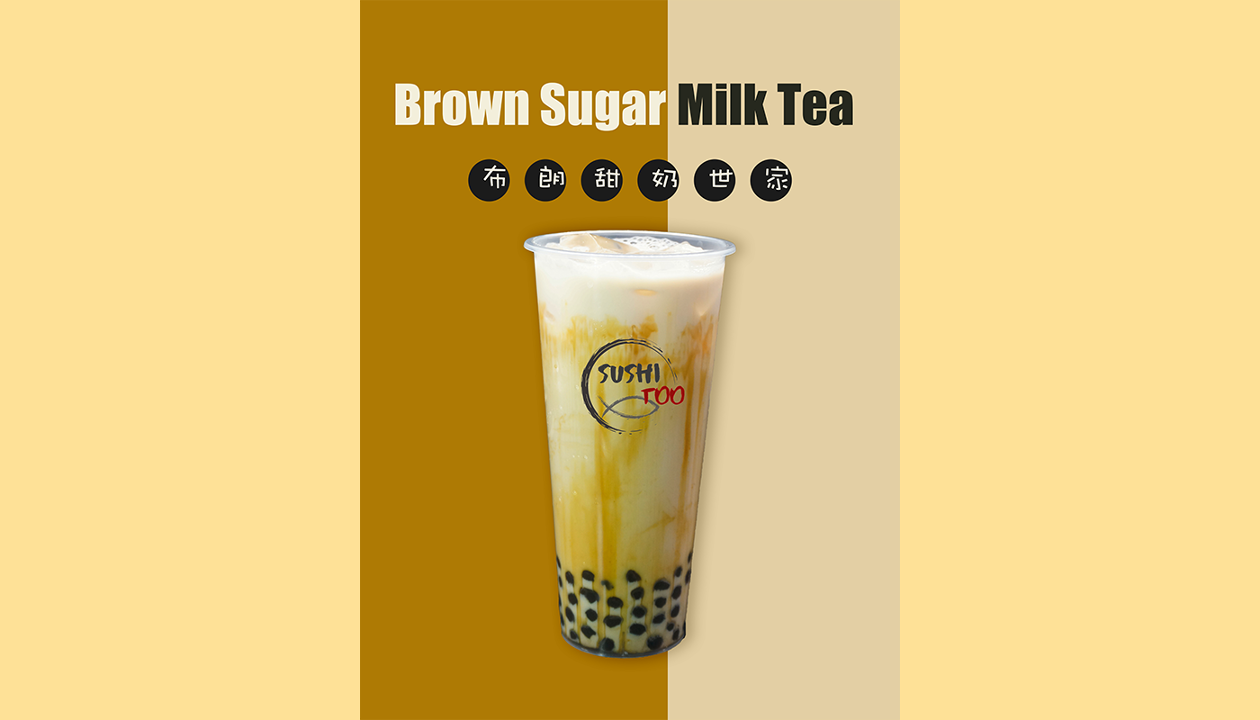 Order Brown Sugar Milk Tea food online from Sushi Too store, Pittsburgh on bringmethat.com
